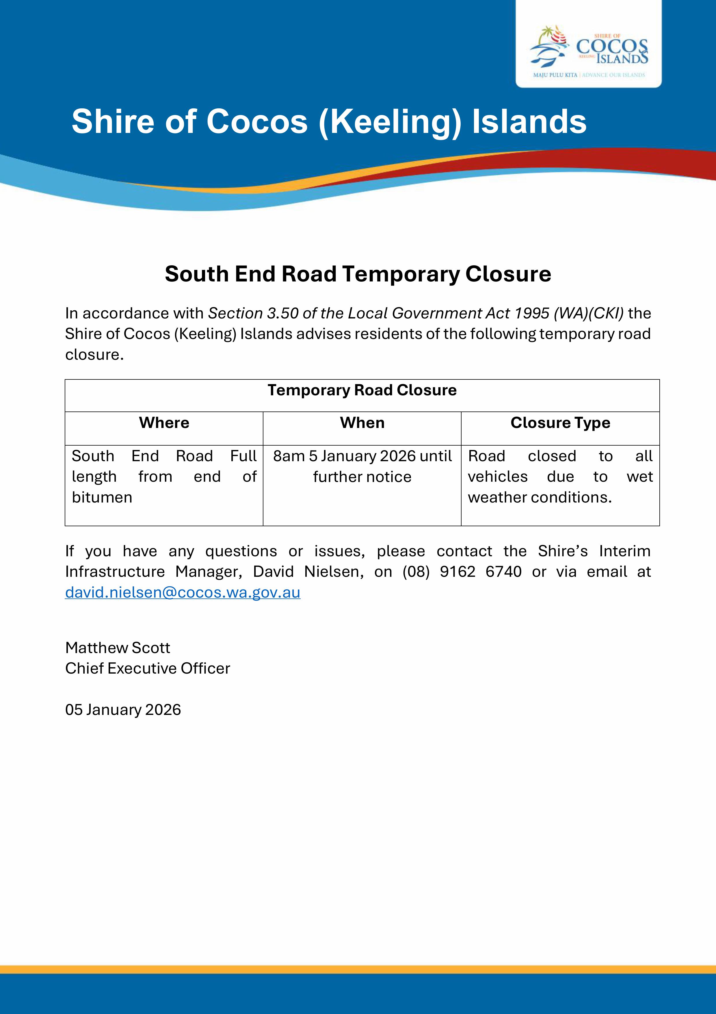 WET CONDITIONS Closure of South Road